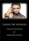 [Silver Series 06] • Taming the Warrior